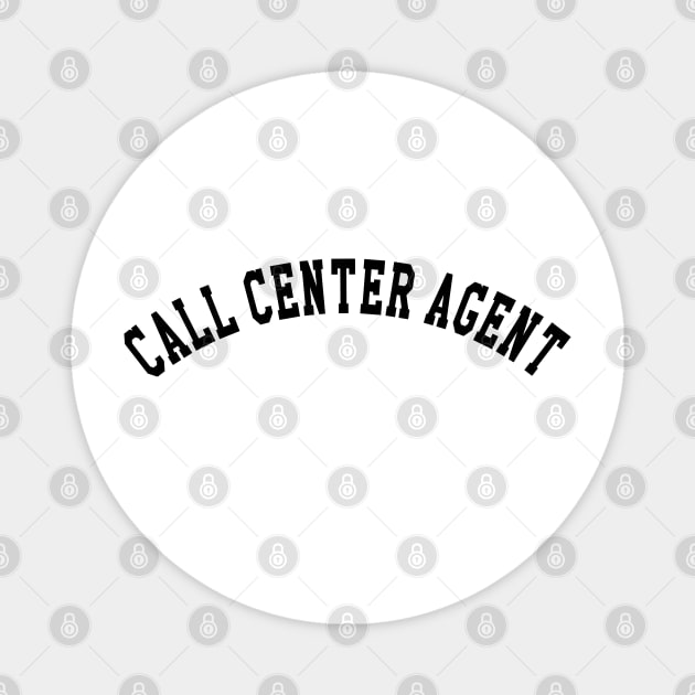 Call Center Agent Magnet by KC Happy Shop